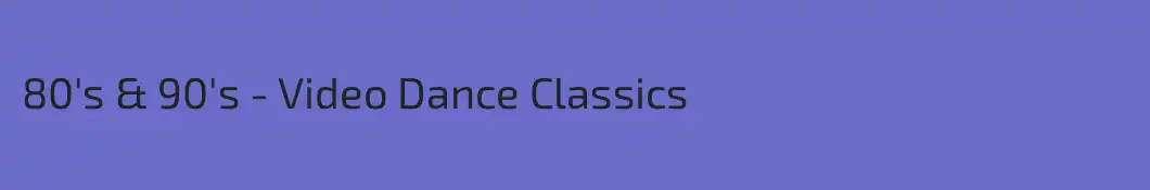80's & 90's - Video Dance Classics